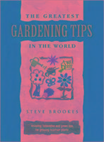 The Greatest Gardening Tips in the World
