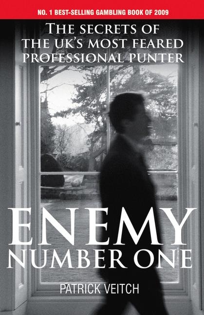 Enemy Number One: The Secrets of the Uks Most Feared Professional Punter