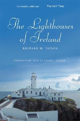 The Lighthouses of Ireland: A Personal Journey