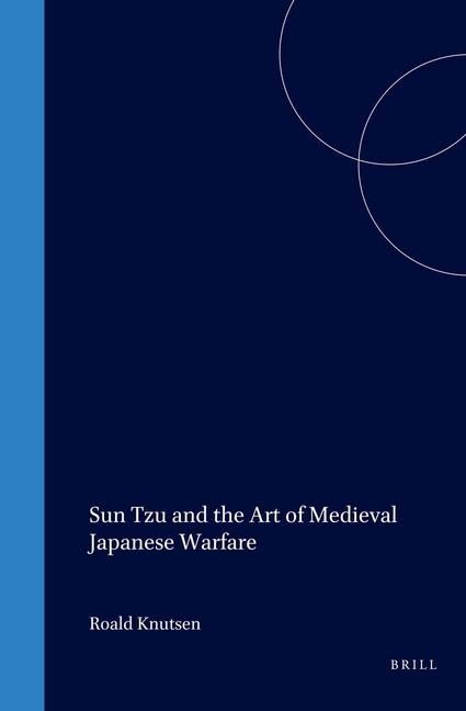 Sun Tzu and the Art of Medieval Japanese Warfare