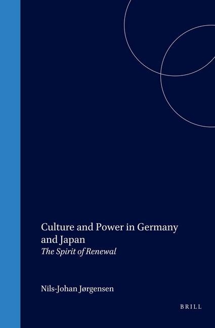Culture and Power in Germany and Japan: The Spirit of Renewal