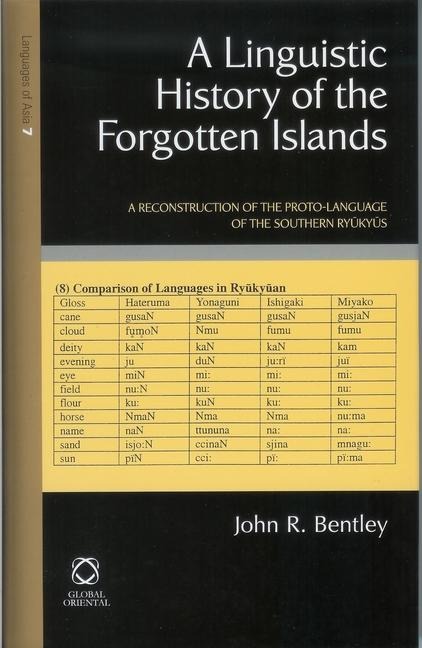 A Linguistic History of the Forgotten Islands: A Reconstruction of the Proto-Language of the Southern Ry&#363;ky&#363;s