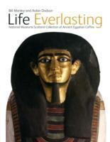 Life Everlasting: The National Museums Scotland Collection of Ancient Egyptian Coffins
