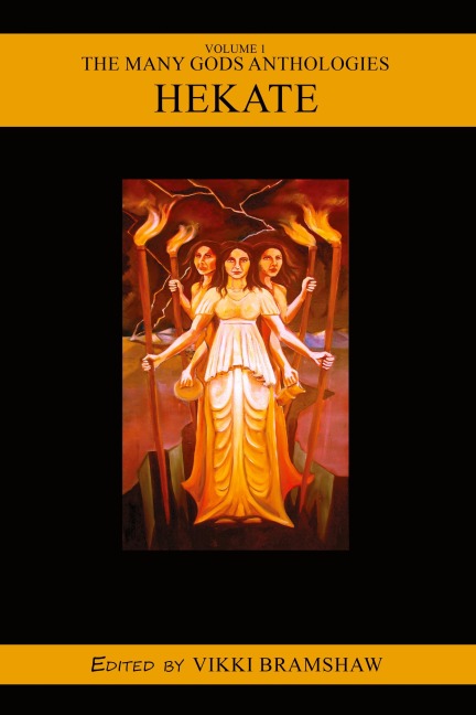 The Many Gods Anthologies: Hekate