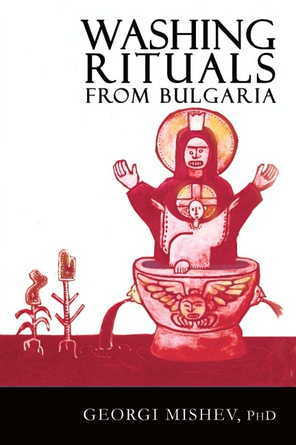 Washing Rituals from Bulgaria: Insights into the use of water and herbs in traditional healing practices in the Balkans