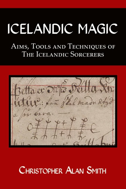 Icelandic Magic: Aims, tools and techniques of the Icelandic sorcerers
