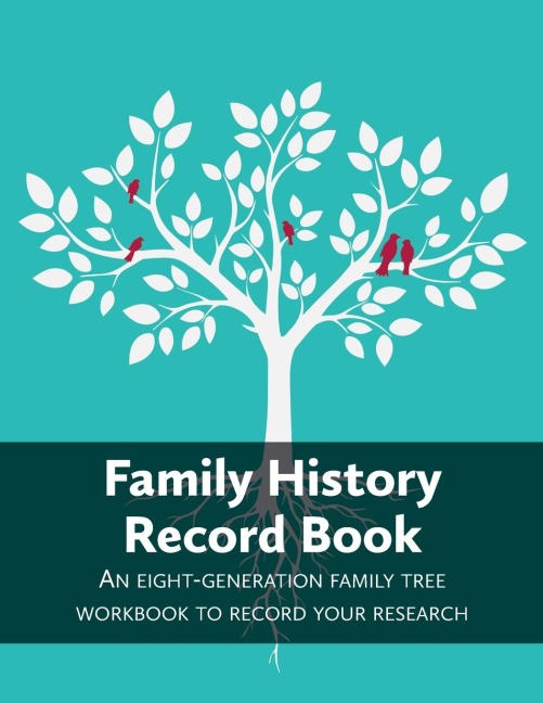 Family History Record Book: An 8-generation family tree workbook to record your research