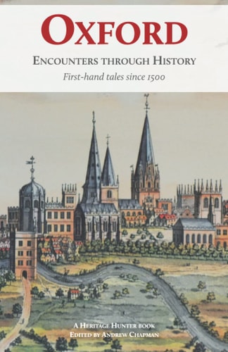 Oxford Encounters Through History: First-Hand Tales Since 1500