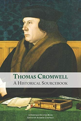Thomas Cromwell A Historical Sourcebook