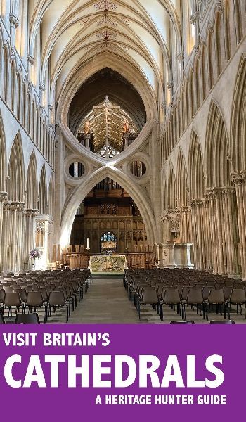 Visit Britains Cathedrals: A guidebook and logbook for visiting 97 cathedrals in England, Wales and Scotland
