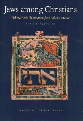 Jews Among Christians: Hebrew Book Illumination From Lake Constance