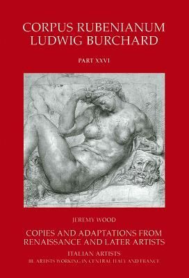 Copies and Adaptations from Renaissance and later Artists: Italian Masters. Artists Working in Central Italy and France : SET
