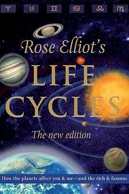 Life Cycles: How the Planets Affect You & Me - and the Rich and Famous
