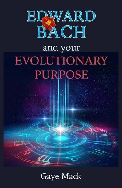 Edward Bach and Your Evolutionary Purpose