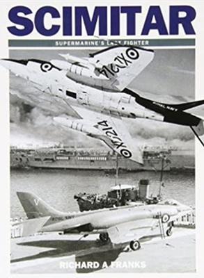 Scimitar: Supermarines Last Fighter