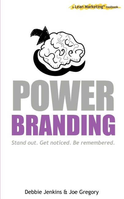 Power Branding: A Lean Marketing Toolbook