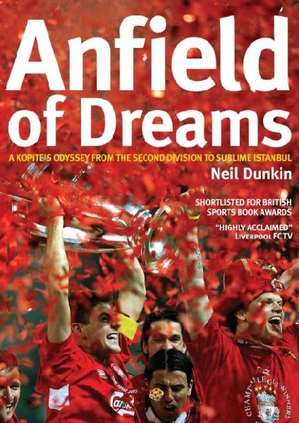 Anfield of Dreams: A Kopites Odyssey