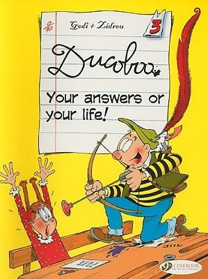 Your Answers or Your Life!