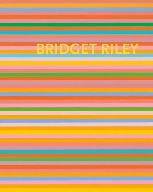 Bridget Riley: The Stripe Paintings 1961-2012