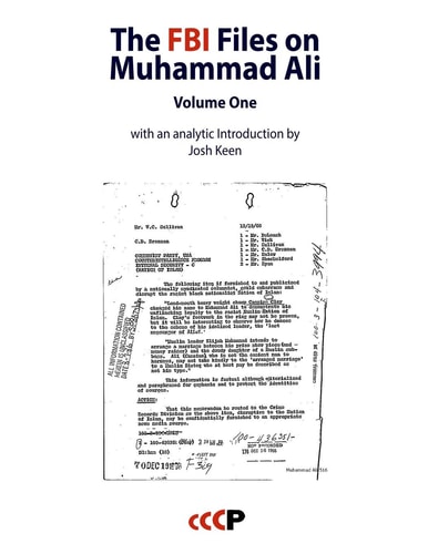 The FBI Files on Muhammad Ali Volume One (with an Analytic Introduction by Josh Keen)