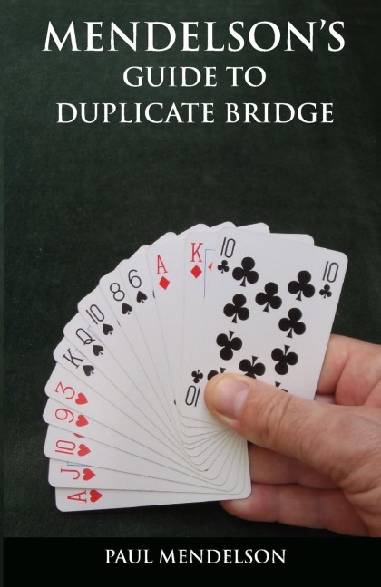 Mendelsons Guide to Duplicate Bridge