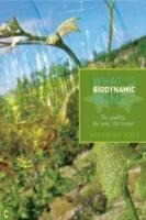 What is Biodynamic Wine?: The Quality, the Taste, the Terroir