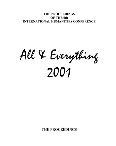 The Proceedings of the 6th International Humanities Conference All & Everything 2001