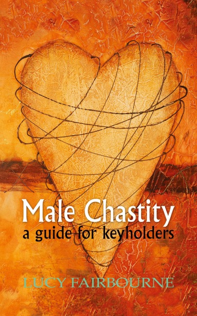 Male Chastity: A Guide for Keyholders