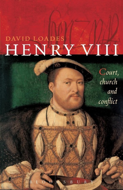 Henry VIII: Court, Church and Conflict
