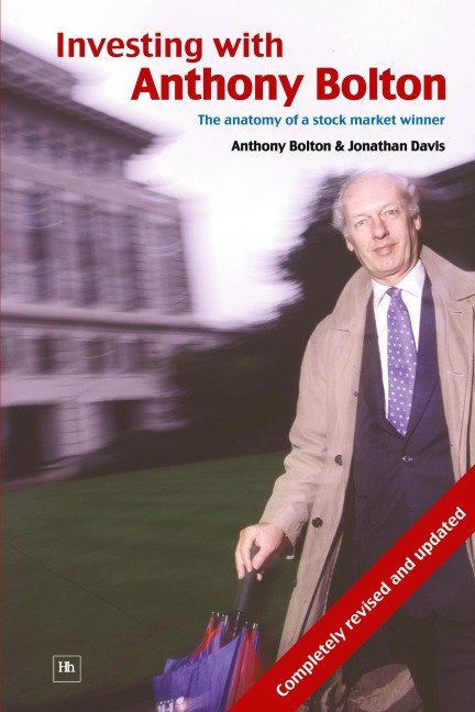 Investing with Anthony Bolton: The Anatomy of a Stock Market Winner (Revised, Updated)