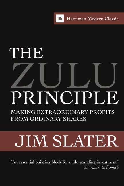 The Zulu Principle: Making Extraordinary Profits from Ordinary Shares