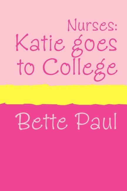 Nurses: Katie Goes to College (Large Print)
