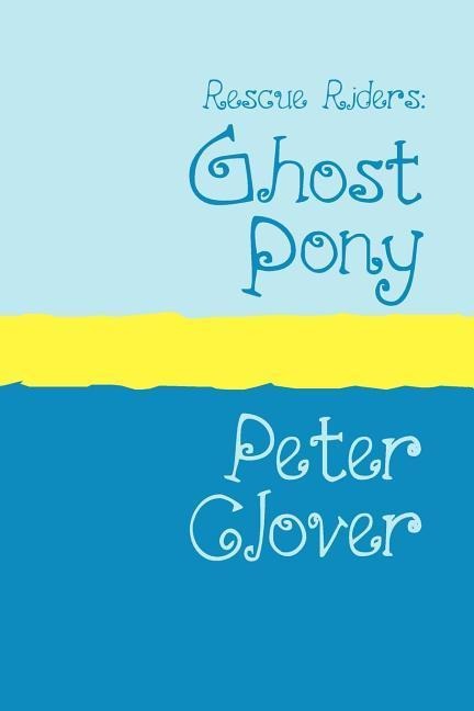 Rescue Riders: Ghost Pony Large Print