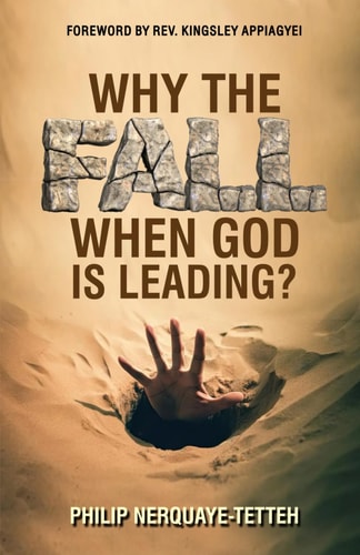 Why The Fall When God Is Leading?