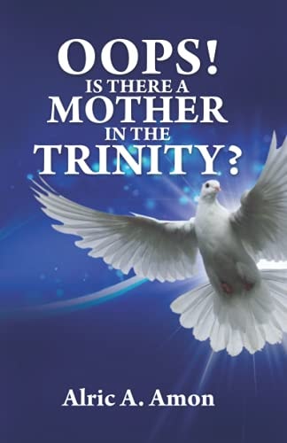Oops! Is There A Mother In The Trinity?