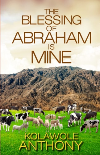The Blessing of Abraham is Mine