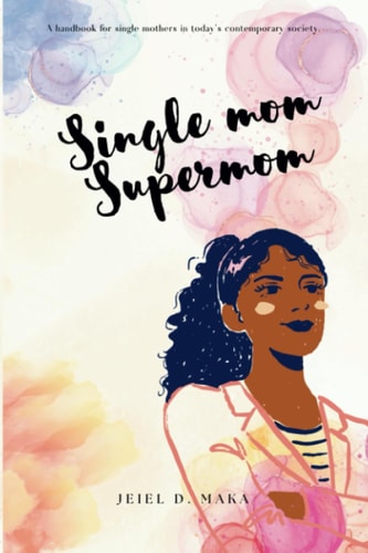 SINGLE MOM SUPERMOM.