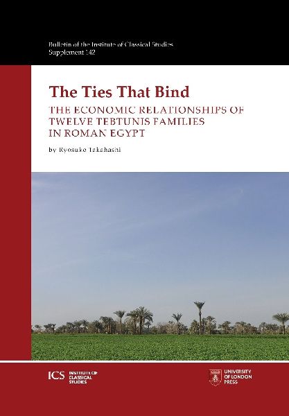 The Ties That Bind: The Economic Relationships of Twelve Tebtunis Families in Roman Egypt