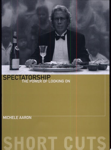 Spectatorship The Power of Looking on