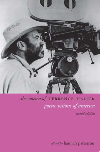 The Cinema of Terrence Malick Poetic Visions of America