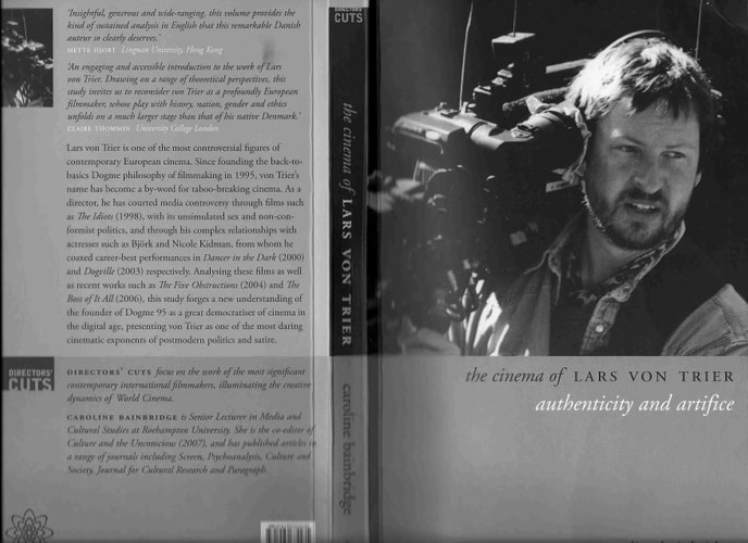The Cinema of Lars von Trier: Authenticity and Artifice (Directors' Cuts)
