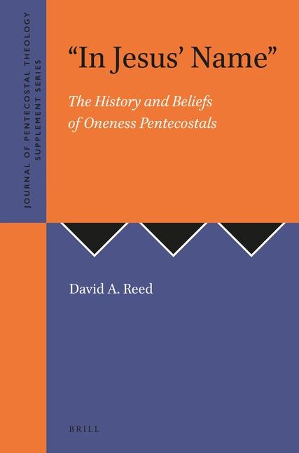 In Jesus' Name: The History and Beliefs of Oneness Pentecostals