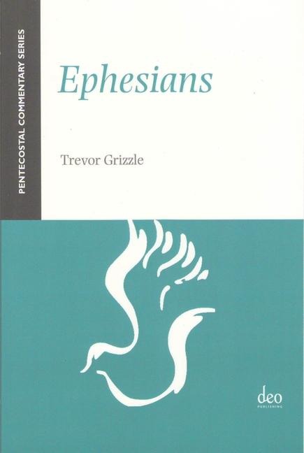 Ephesians: A Pentecostal Commentary