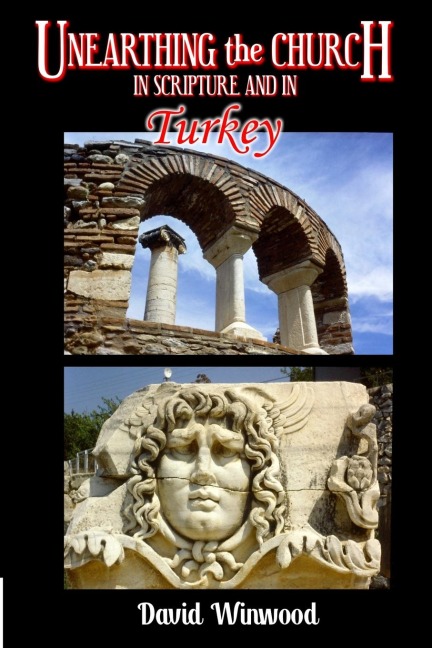 Unearthing the Church: In Scripture and in Turkey