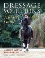 Dressage Solutions: A Riders Guide