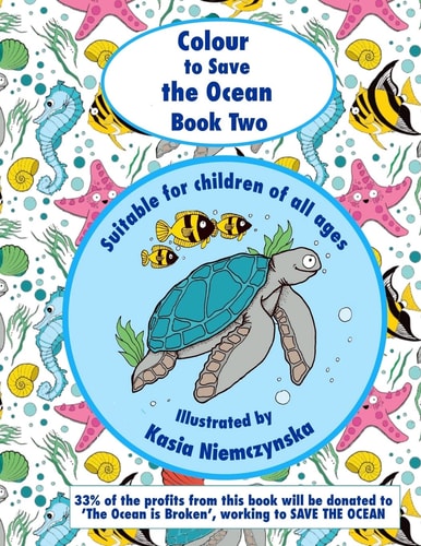 Colour to Save the Ocean - Book Two A Colouring Book for Children