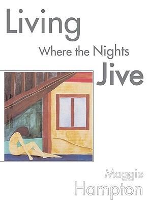 Living Where the Nights Jive