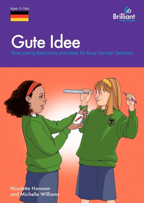Gute Idee: Time-Saving Resources and Ideas for Busy German Teachers
