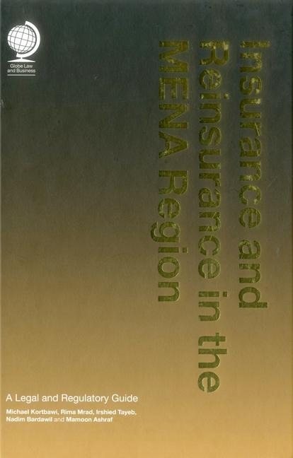 Insurance and Reinsurance in the Mena Region: A Legal and Regulatory Guide