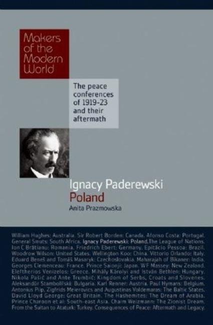 Ignacy Paderewski: Poland: The Peace Conferences of 1919-23 and Their Aftermath
